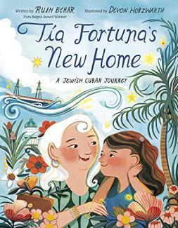 Tia Fortuna's New Home by Ruth Behar