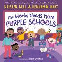 The World Needs More Purple Schools by Kristen Bell