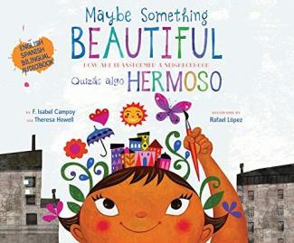 Maybe Something Beautiful by F. Isabel Campoy