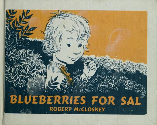Blueberries for Sal by Robert McCloskey