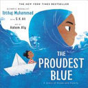 The Proudest Blue by Ibtihaj Muhammad; S.K. Ali