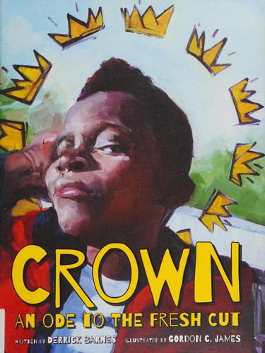 Crown: An Ode to the Fresh Cut by Derrick Barnes