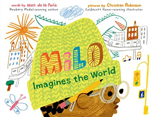 Milo Imagines the World by Matt de la Pena