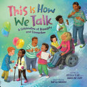 This Is How We Talk: A Celebration of Disability and Connection by Jessica Slice