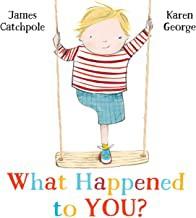 What Happened to You? by James Catchpole