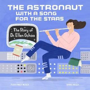 The Astronaut with a Song for the Stars by Julia Finley Mosca