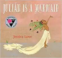 Julian Is a Mermaid by Jessica Love