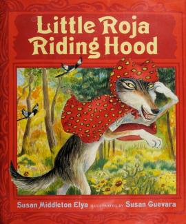 Little Roja Riding Hood by Susan Middleton Elya